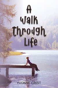 Walk Through Life