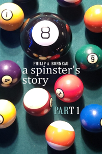 spinster's story (Part 1)