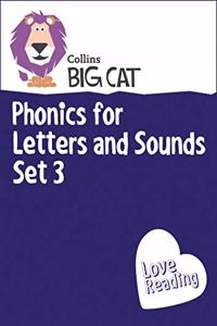 Phonics for Letters and Sounds Set 3
