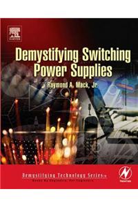 Demystifying Switching Power Supplies