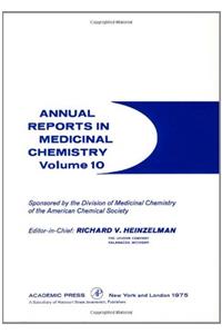 Annual Reports in Medicinal Chemistry: v. 10