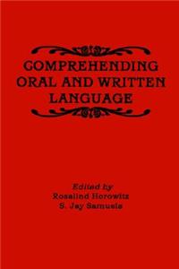 Comprehending Oral and Written Language