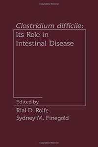 Clostridium Difficile: Role in Intestinal Disease