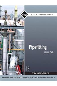 Pipefitting Trainee Guide, Level 1
