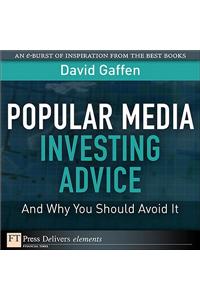 Popular Media Investing Advice--and Why You Should Avoid It
