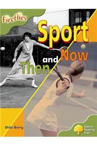 Oxford Reading Tree: Level 7: Fireflies: Sport Then and Now