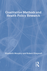 Qualitative Methods and Health Policy Research