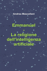 Emmanuel - La religione dell'intelligenza artificiale