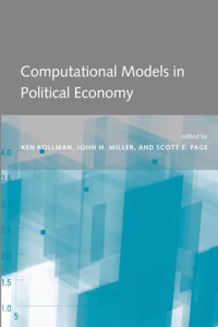 Computational Models In Political Economy (The Mit Press)