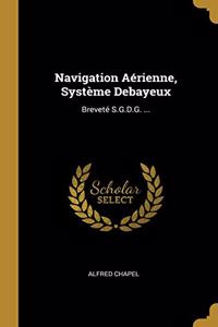 Navigation Aérienne, Système Debayeux