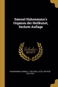 Samuel Hahnemann's Organon der Heilkunst, Sechste Auflage