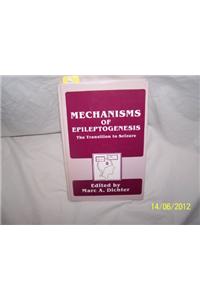 MECHANISMS OF EPILEPTOGENESIS