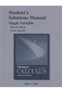 Student Solutions Manual, Single Variable, for Thomas' Calculus