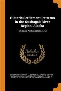 Historic Settlement Patterns in the Nushagak River Region, Alaska