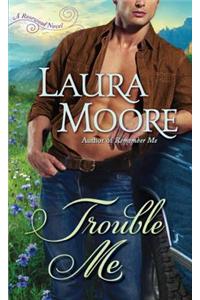 Trouble Me