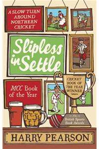 Slipless In Settle: A Slow Turn Around Northern Cricket