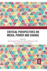 Critical Perspectives on Media, Power and Change