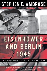 Eisenhower and Berlin, 1945