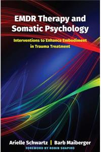 EMDR Therapy and Somatic Psychology