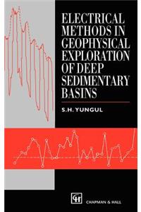 Electrical Methods in Geophysical Exploration of Deep Sedimentary Basins