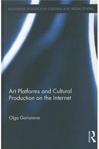 Art Platforms and Cultural Production on the Internet