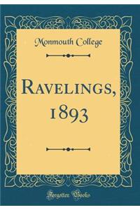 Ravelings, 1893 (Classic Reprint)