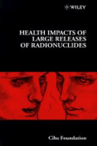 Health Impacts of Large Releases of Radionuclides