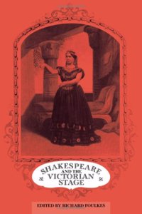 Shakespeare and the Victorian Stage