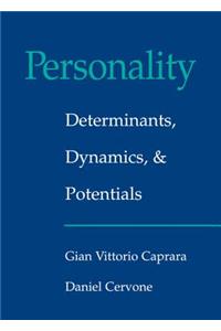 Personality: Determinants, Dynamics, and Potentials