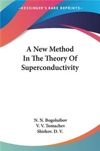 A New Method In The Theory Of Superconductivity