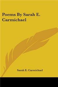 Poems By Sarah E. Carmichael