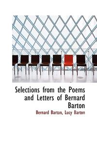 Selections from the Poems and Letters of Bernard Barton