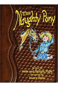The Naughty Pony