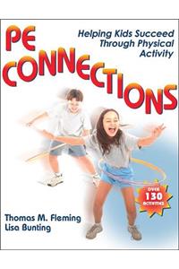 Pe Connections: Helping Kids Succeed Through Physical Activity