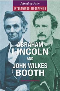 Abraham Lincoln and John Wilkes Booth