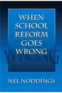 When School Reform Goes Wrong