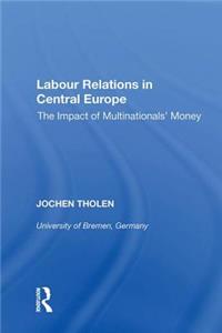 Labour Relations in Central Europe