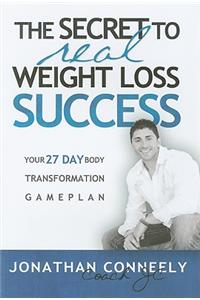 Secret to Real Weight Loss Success