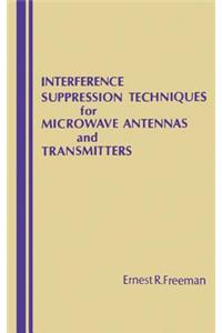 Interference Suppression Techniques for Microwave Antennas and Transmitters