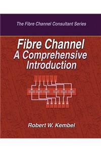 Fibre Channel A Comprehensive Introduction