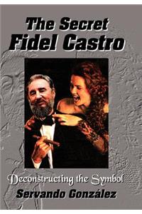 Secret Fidel Castro