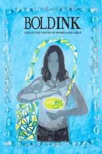 Bold Ink: Collected Voices of Women and Girls