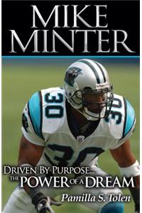 Mike Minter: Driven by Purpose... the Power of a Dream