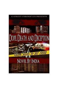 Dope, Death and Deception