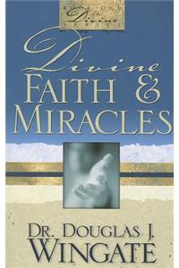 Divine Faith & Miracles