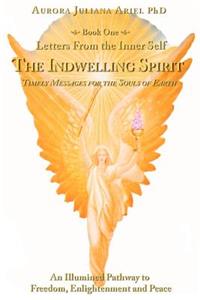Letters From the Inner Self: The Indwelling Spirit