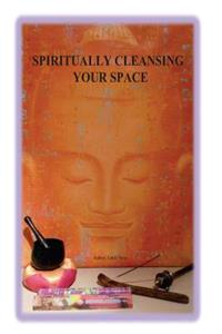 Spiritually Cleansing your Space