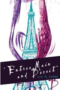 Entree, Main and Deceit