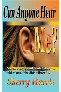Can Anyone Hear Me?
