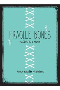 Fragile Bones